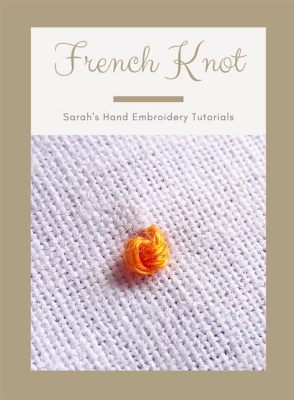 how to tie off embroidery: do you prefer the French knot or the blanket stitch?