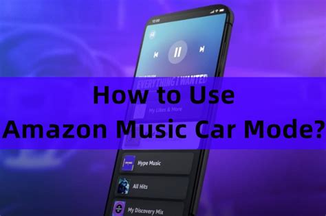 what is car mode on amazon music? how does it differ from the regular music experience?